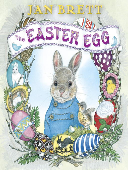 Title details for The Easter Egg by Jan Brett - Wait list